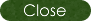 Close